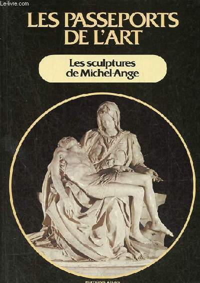Les sculptures de Michel-Ange - Collection les passeports de l'art.