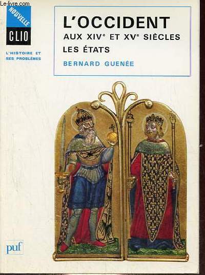 L'Occident aux XIVe et XVe sicles - Les Etats - Collection Nouvelle Clio l'histoire et ses problmes n22.