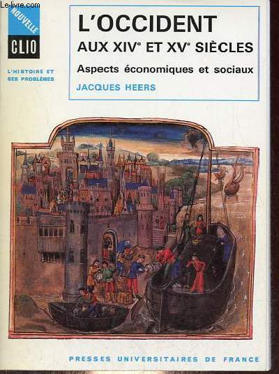L'Occident aux XIVe et XVe sicles - Aspects conomiques et sociaux - Collection Nouvelle Clio l'histoire et ses problmes n23 - 5e dition refondue.