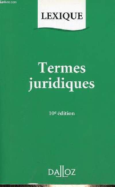 Lexique termes juridiques 1995 - 10e dition.