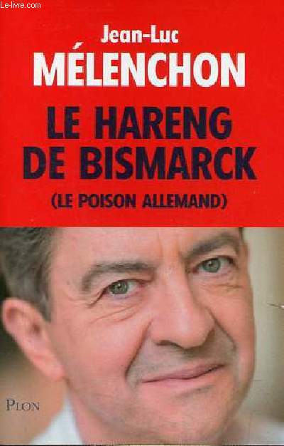 Le hareng de bismarck (le poison allemand).