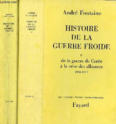 Histoire de la guerre froide - Tome 1 + Tome 2 (2 volumes) - Tome 1 : de la Rvolution d'octobre  la Guerre de Core - Tome 2 : De la guerre de Core  la crise des alliances 1950-1967 - Collection les grandes tudes contemporaines.