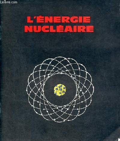 Brochure : L'nergie nuclaire.