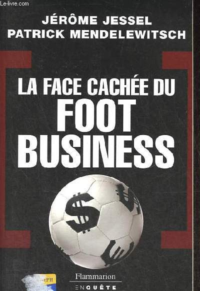 La face cache du foot business - Collection 