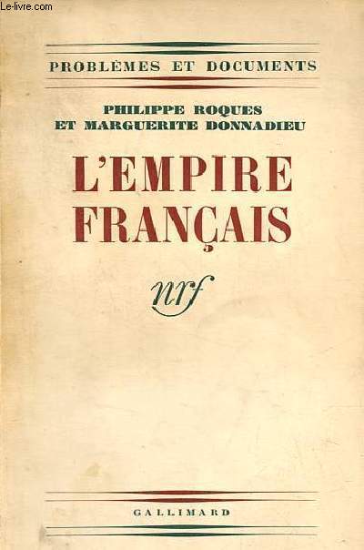 L'empire franais - Collection problmes et documents.
