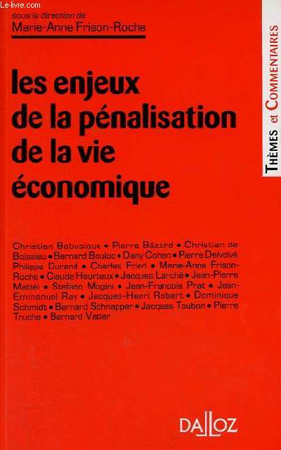 Les enjeux de la pnalisation de la vie conomique - Collection thmes et commentaires.