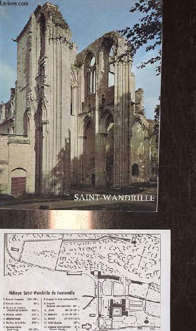 L'Abbaye Saint-Wandrille de Fontenelle - La vie des moines - 4e dition.