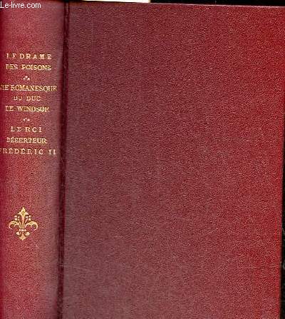 Le drame des poissons par Funck-Brentano + La vie romanesque d'Edouard duc de Windsor par Ludwig Emil + Le roi dserteur Frdric II par Pierre Gaxotte - 3 ouvrages en 1 volume.