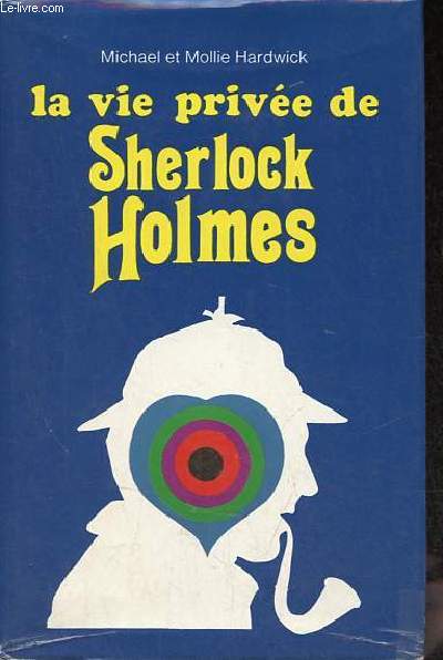 La vie prive de Sherlock Holmes.