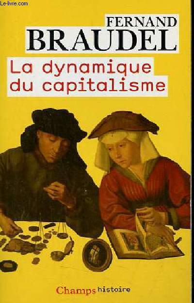 La dynamique du capitalisme - Collection champs histoire n778.