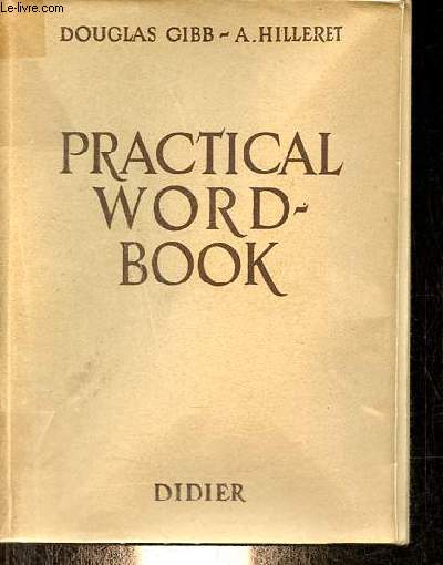Practical word-book - Vocabulaire systmatique anglais-franais avec transcriptions phontiques - Nouvelle dition revue.