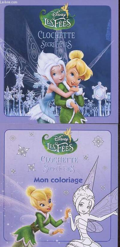 Clochette et le secret des fes (histoire) + Livre Mon coloriage - 2 volumes.