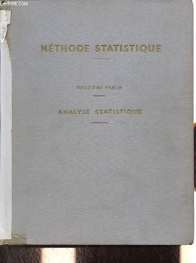 Mthode statistique - Deuxime partie - Analyse statistique.
