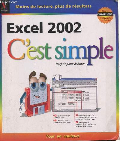 Excel 2002 c'est simple, parfait pour dbuter.