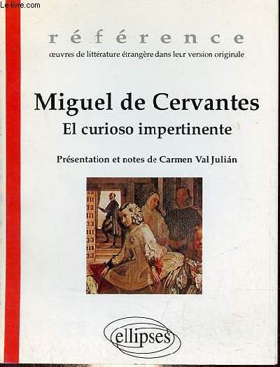 El curioso impertinente - Collection rfrence oeuvres de littrature trangre dans leur version originale n13.