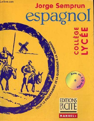 Espagnol collge/lyce tout le programme de la quatrime  la terminale - cd audio inclus - Collection Manuel + .