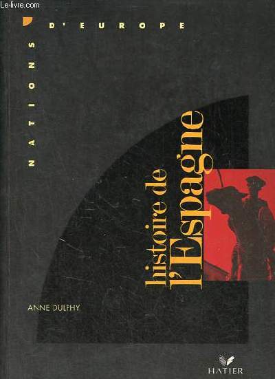 Histoire de l'Espagne - Collection nations d'Europe.