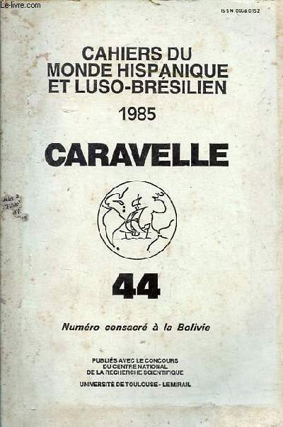 Cahiers du monde hispanique et luso-brsilien 1985 Caravelle n44, numro consacr  la Bolivie - Prsentation - une histoire entre la mtaphore et la mtonymie rflexions autour d'un livre de Teresa de Mesa : iconografia y mitos indigenas en el arte ...