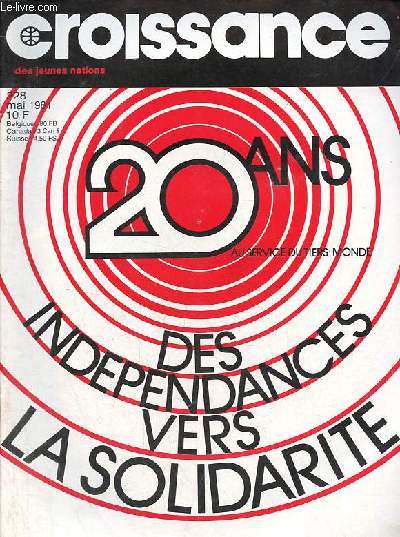 Croissance des jeunes nations n228 mai 1981 - 20 ans de croissance - les paysans assassins - l'Afrique entre les contradictions internes et les dominations extrieures - les terres et les hommes - socit tradirtionnelle en Inde : le poids des castes...