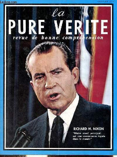 La pure vrit revue de bonne comprhension n1 vol.X janvier 1972 - Editorial - les Russes au Moyen-Orient par accident ou par intention ? - horaire radiophonique - kle golfe Persique un point chaud tranquille - une nouvelle lubie mysticisme etc.