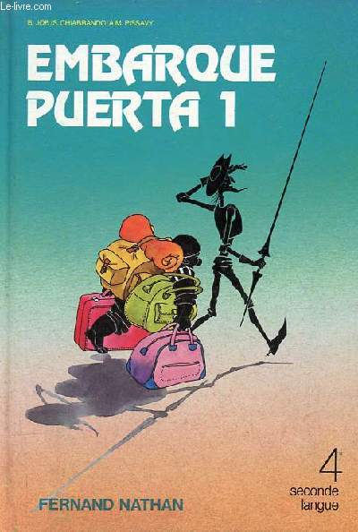 Embarque puerta 1 - Espagnol 2e langue 4e manuel lve + le fichier pdagogique + exercices complmentaires (3 volumes).