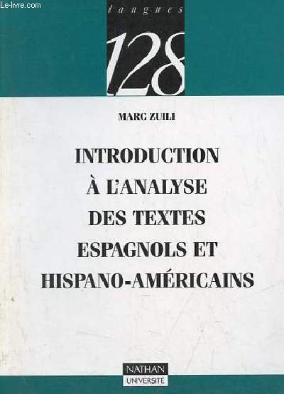 Introduction  l'analyse des textes espagnols et hispano-amricains - Collection langues 128 n48.