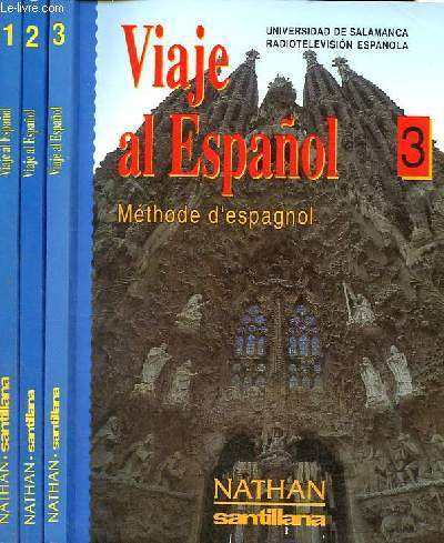 Viaje al Espanol - Mthode d'espagnol pour l'auto-apprentissage - Livre 1 + Livre 2 + Livre 3 (3 volumes).