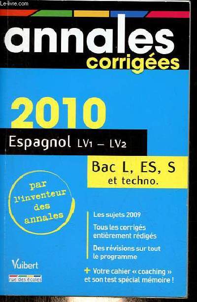 Annales corriges 2010 - Espagnol LV1-LV2 - Bac L, ES, S et techno.