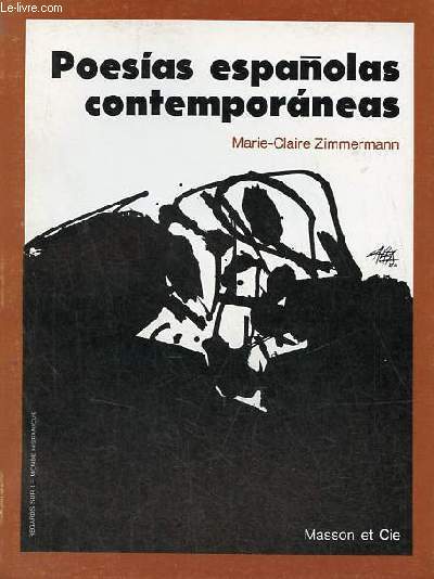 Poesias espanolas contemporaneas - Collection regards sur le monde hispannique n2.