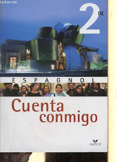 Cuenta conmigo - Espagnol - Classe de 2de manuel lve + Le livret de prsentation avec cd-audio lve inclus (2 volumes).