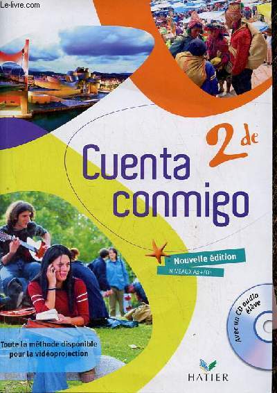 Cuenta conmigo Espagnol 2de - Niveaux A2+/B1 - Nouvelle dition, manuel lve + le guide pdagogique (2 volumes) - CD audio lve inclus.