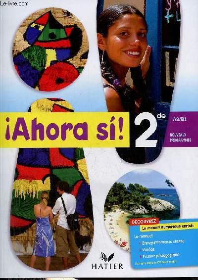 Ahora si ! Espagnol 2de A2/B1 - CD-ROM inclus + extrait du fichier pdagogique avec prsentation de la mthode.