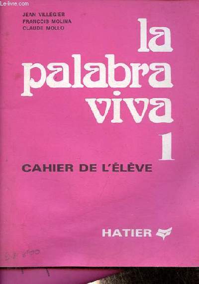 La palabra viva 1, cahier de l'lve.