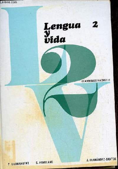 Lengua y vida 2 manuel lve + le dossier pdagogique + cahier d'exercices + cahier de l'lve - 4 volumes.
