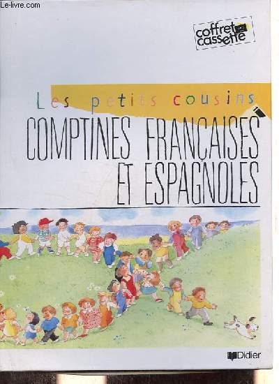 Les petits cousins - Comptines franaises et espagnoles.