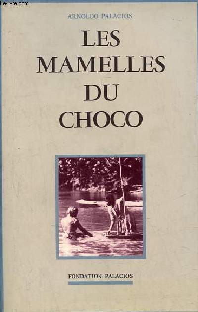 Les mamelles du choco + une lettre manuscrite de la fondaction palacios sign B.Palacios .