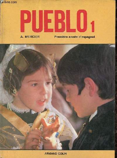 Pueblo 1 premire anne d'espagnol - Collection hispanique.