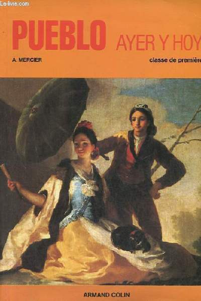 Pueblo ayer y hoy classe de premire - Collection hispanique.