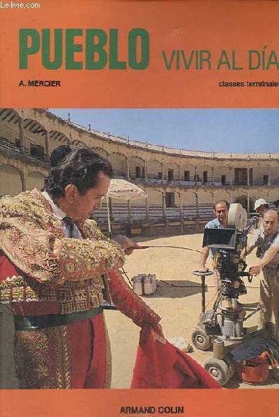 Pueblo vivir al dia - Classes terminales - Collection hispanique.