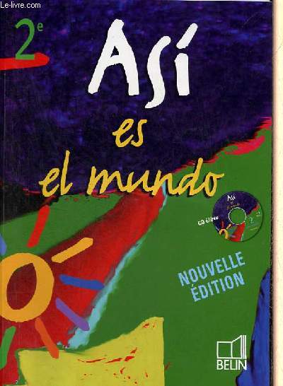 Asi es el mundo - Espagnol seconde - Nouvelle dition.