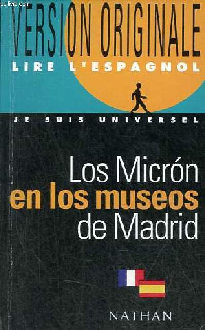 Los Micron en los museos de Madrid - Collection version originale lire l'espagnol.