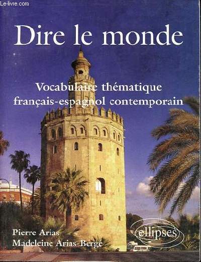 Dire le Monde - Vocabulaire thmatique franais-espagnol.