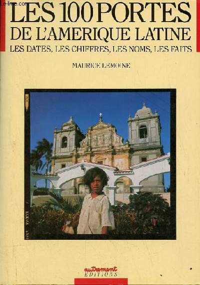 Les 100 portes de l'Amrique latine les dates, les chiffres, les noms, les faits - Collection enjeux et stratgies.