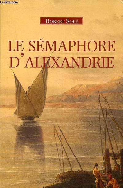 Le smaphore d'Alexandrie.
