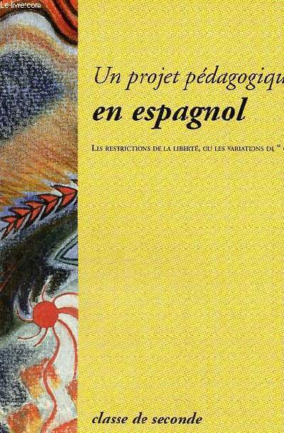 Un projet pdagogique en espagnol - les restrictions de la libert, ou les variations du 