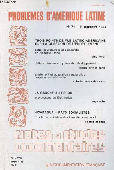 Notes et tudes documentaires n4768 1984-18 - Problmes d'Amrique latine n74 4e trim.1984 - Trois points de vue latino-amricains sur la question de l'endettement - dette, souverainet et dmocratie en Amrique latine, Aldo Ferrer etc.