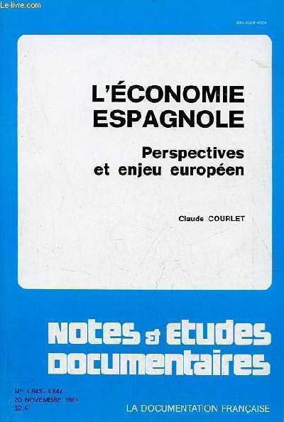 Notes et tudes documentaires n44643-4644 20 novembre 1981 - L'conomie espagnole perspectives et enjeu europen, Claude Courlet.