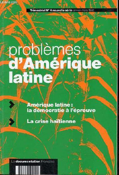 Problmes d'Amrique latine n4 nouvelle srie janvier-mars 1992 - Amrique latine : la dmocratie  l'preuve - la crise hatienne.