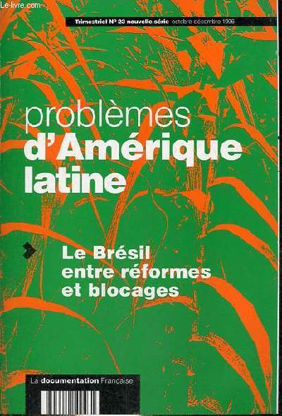 Problmes d'Amrique latine n23 nouvelle srie oct.-dc. 1996 - Le Brsil entre rformes et blocages.