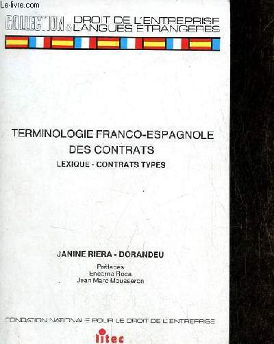 Terminologie franco-espagnole des contrats - lexique - contrats types - Collection droit de l'entreprise & langues trangres.